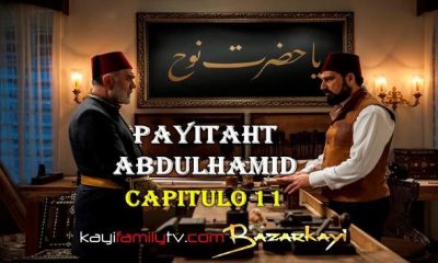 VER PAYITAHT ABDULHAMID CAPITULO 11 CON SUBTÍTULOS EN ESPAÑOL. PAYITAHT ABDULHAMID TEMPORADA 1 CAPITULO 11 CON SUBTÍTULOS EN ESPAÑOL. KayiFamilyTV & BazarKayi