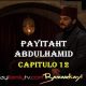 VER PAYITAHT ABDULHAMID CAPITULO 12 CON SUBTÍTULOS EN ESPAÑOL. PAYITAHT ABDULHAMID TEMPORADA 1 CAPITULO 12 CON SUBTÍTULOS EN ESPAÑOL. KayiFamilyTV & BazarKayi