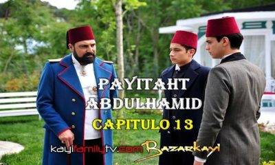 VER PAYITAHT ABDULHAMID CAPITULO 13 CON SUBTÍTULOS EN ESPAÑOL. PAYITAHT ABDULHAMID TEMPORADA 1 CAPITULO 13 CON SUBTÍTULOS EN ESPAÑOL. KayiFamilyTV & BazarKayi