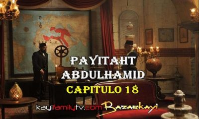 VER PAYITAHT ABDULHAMID CAPITULO 18 CON SUBTÍTULOS EN ESPAÑOL. PAYITAHT ABDULHAMID TEMPORADA 2 CAPITULO 1 CON SUBTÍTULOS EN ESPAÑOL. KayiFamilyTV & BazarKayi