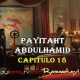 VER PAYITAHT ABDULHAMID CAPITULO 18 CON SUBTÍTULOS EN ESPAÑOL. PAYITAHT ABDULHAMID TEMPORADA 2 CAPITULO 1 CON SUBTÍTULOS EN ESPAÑOL. KayiFamilyTV & BazarKayi