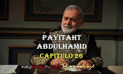 VER PAYITAHT ABDULHAMID CAPITULO 26 CON SUBTÍTULOS EN ESPAÑOL. PAYITAHT ABDULHAMID TEMPORADA 2 CAPITULO 9 CON SUBTÍTULOS EN ESPAÑOL. KayiFamilyTV & BazarKayi