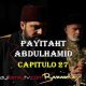 VER PAYITAHT ABDULHAMID CAPITULO 27 CON SUBTÍTULOS EN ESPAÑOL. PAYITAHT ABDULHAMID TEMPORADA 2 CAPITULO 10 CON SUBTÍTULOS EN ESPAÑOL. KayiFamilyTV & BazarKayi
