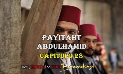 VER PAYITAHT ABDULHAMID CAPITULO 28 CON SUBTÍTULOS EN ESPAÑOL. PAYITAHT ABDULHAMID TEMPORADA 2 CAPITULO 11 CON SUBTÍTULOS EN ESPAÑOL. KayiFamilyTV & BazarKayi