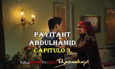 VER PAYITAHT ABDULHAMID CAPITULO 3 CON SUBTÍTULOS EN ESPAÑOL. PAYITAHT ABDULHAMID TEMPORADA 1 CAPITULO 3 CON SUBTÍTULOS EN ESPAÑOL. KayiFamilyTV & BazarKayi