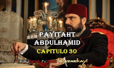 VER PAYITAHT ABDULHAMID CAPITULO 30 CON SUBTÍTULOS EN ESPAÑOL. PAYITAHT ABDULHAMID TEMPORADA 2 CAPITULO 13 CON SUBTÍTULOS EN ESPAÑOL. KayiFamilyTV & BazarKayi