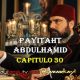 VER PAYITAHT ABDULHAMID CAPITULO 30 CON SUBTÍTULOS EN ESPAÑOL. PAYITAHT ABDULHAMID TEMPORADA 2 CAPITULO 13 CON SUBTÍTULOS EN ESPAÑOL. KayiFamilyTV & BazarKayi