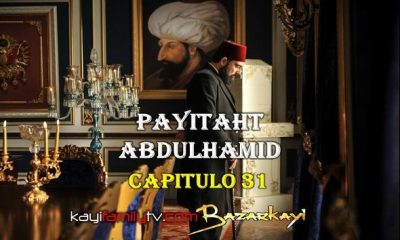 VER PAYITAHT ABDULHAMID CAPITULO 31 CON SUBTÍTULOS EN ESPAÑOL. PAYITAHT ABDULHAMID TEMPORADA 2 CAPITULO 14 CON SUBTÍTULOS EN ESPAÑOL. KayiFamilyTV & BazarKayi