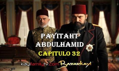 VER PAYITAHT ABDULHAMID CAPITULO 32 CON SUBTÍTULOS EN ESPAÑOL. PAYITAHT ABDULHAMID TEMPORADA 2 CAPITULO 15 CON SUBTÍTULOS EN ESPAÑOL. KayiFamilyTV & BazarKayi