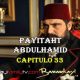 VER PAYITAHT ABDULHAMID CAPITULO 33 CON SUBTÍTULOS EN ESPAÑOL. PAYITAHT ABDULHAMID TEMPORADA 2 CAPITULO 16 CON SUBTÍTULOS EN ESPAÑOL. KayiFamilyTV & BazarKayi