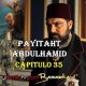 VER PAYITAHT ABDULHAMID CAPITULO 35 CON SUBTÍTULOS EN ESPAÑOL. PAYITAHT ABDULHAMID TEMPORADA 2 CAPITULO 18 CON SUBTÍTULOS EN ESPAÑOL. KayiFamilyTV & BazarKayi