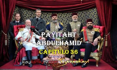 VER PAYITAHT ABDULHAMID CAPITULO 36 CON SUBTÍTULOS EN ESPAÑOL. PAYITAHT ABDULHAMID TEMPORADA 2 CAPITULO 19 CON SUBTÍTULOS EN ESPAÑOL. KayiFamilyTV & BazarKayi