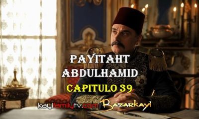 VER PAYITAHT ABDULHAMID CAPITULO 39 CON SUBTÍTULOS EN ESPAÑOL. PAYITAHT ABDULHAMID TEMPORADA 2 CAPITULO 22 CON SUBTÍTULOS EN ESPAÑOL. KayiFamilyTV & BazarKayi