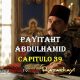 VER PAYITAHT ABDULHAMID CAPITULO 39 CON SUBTÍTULOS EN ESPAÑOL. PAYITAHT ABDULHAMID TEMPORADA 2 CAPITULO 22 CON SUBTÍTULOS EN ESPAÑOL. KayiFamilyTV & BazarKayi