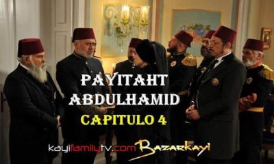 VER PAYITAHT ABDULHAMID CAPITULO 4 CON SUBTÍTULOS EN ESPAÑOL. PAYITAHT ABDULHAMID TEMPORADA 1 CAPITULO 4 CON SUBTÍTULOS EN ESPAÑOL. KayiFamilyTV & BazarKayi