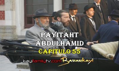 VER PAYITAHT ABDULHAMID CAPITULO 55 CON SUBTÍTULOS EN ESPAÑOL. PAYITAHT ABDULHAMID TEMPORADA 3 CAPITULO 1 CON SUBTÍTULOS EN ESPAÑOL. KayiFamilyTV & BazarKayi