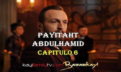 VER PAYITAHT ABDULHAMID CAPITULO 6 CON SUBTÍTULOS EN ESPAÑOL. PAYITAHT ABDULHAMID TEMPORADA 1 CAPITULO 6 CON SUBTÍTULOS EN ESPAÑOL. KayiFamilyTV & BazarKayi
