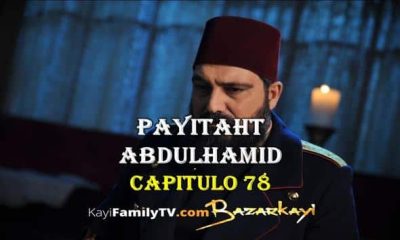 Ver Payitaht Abdulhamid Capitulo 78 Con Subtítulos En Español. Payitaht Abdulhamid Temporada 3 Capitulo 24 Con Subtítulos En Español. Kayifamilytv & Bazarkayi