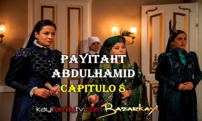 VER PAYITAHT ABDULHAMID CAPITULO 8 CON SUBTÍTULOS EN ESPAÑOL. PAYITAHT ABDULHAMID TEMPORADA 1 CAPITULO 8 CON SUBTÍTULOS EN ESPAÑOL. KayiFamilyTV & BazarKayi