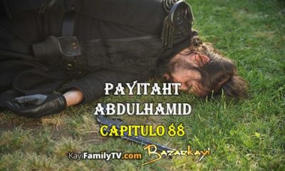 Ver Payitaht Abdulhamid Capitulo 88 Con Subtítulos En Español. Payitaht Abdulhamid Temporada 3 Capitulo 34 Con Subtítulos En Español. Kayifamilytv & Bazarkayi