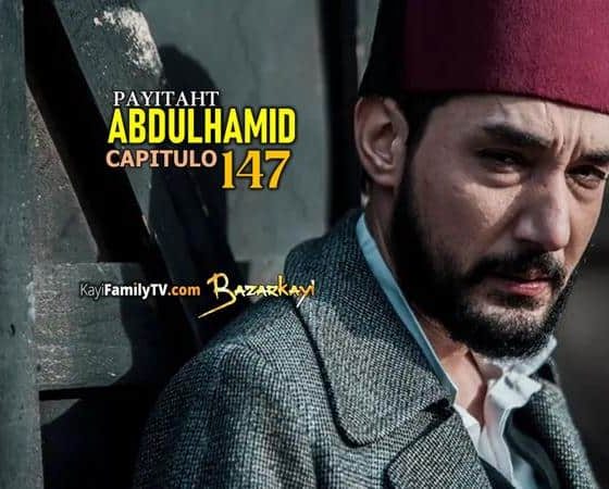 Payitaht AbdulHamid Capitulo 147