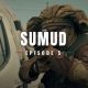 Sumud Episode 5