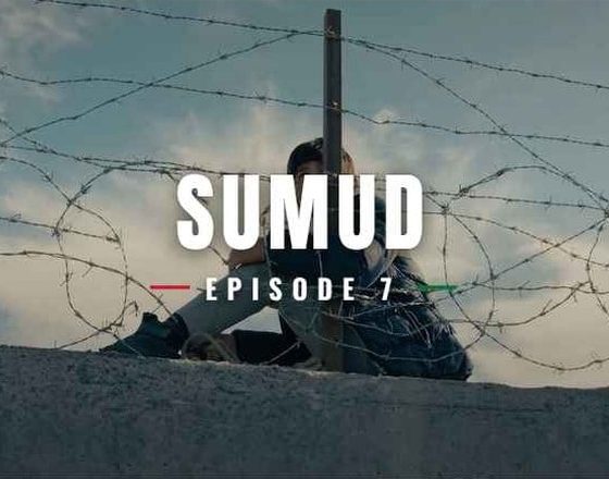 Sumud Episode 7