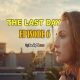 THE LAST DAY EPISODE 6